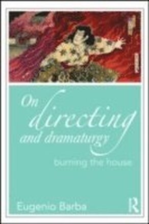 On Directing and Dramaturgy