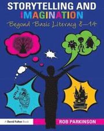 Storytelling and Imagination: Beyond Basic Literacy 8-14