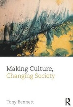 Making Culture, Changing Society