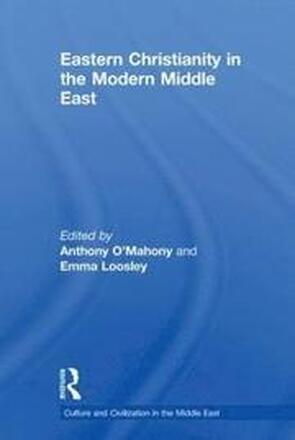 Eastern Christianity in the Modern Middle East