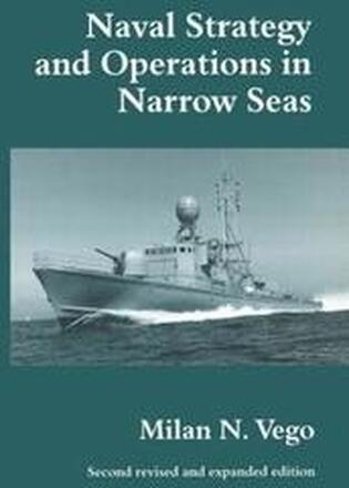 Naval Strategy and Operations in Narrow Seas