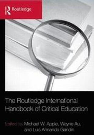 The Routledge International Handbook of Critical Education