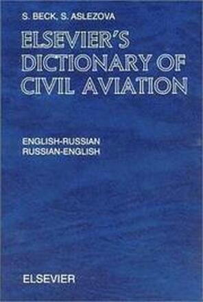 Elsevier's Dictionary Of Civil Aviation : English-Russian and Russian-English