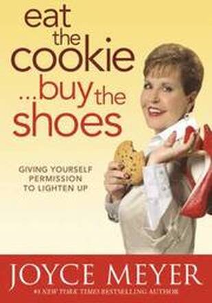 Eat the Cookie, Buy the Shoes