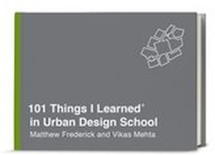 101 Things I Learned in Urban Design School