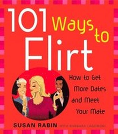 101 Ways To Flirt