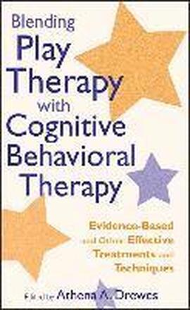 Blending Play Therapy with Cognitive Behavioral Therapy