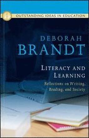 Literacy and Learning: Reflections on Writing, Reading, and Society