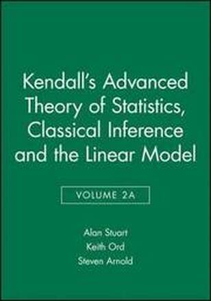 Kendall's Advanced Theory of Statistics, Classical Inference and the Linear Model