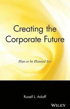 Creating the Corporate Future