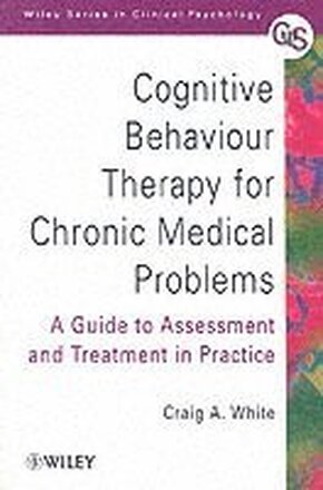 Cognitive Behaviour Therapy for Chronic Medical Problems