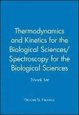 Thermodynamics and Kinetics for the Biological Sciences/Spectroscopy for the Biological Sciences; 2-book Set