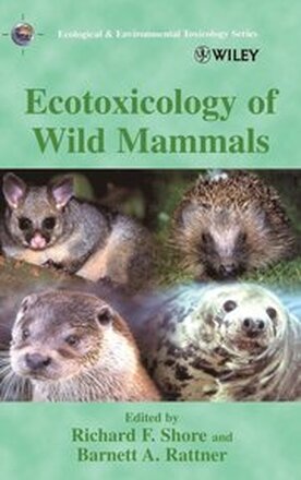Ecotoxicology of Wild Mammals