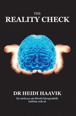The Reality Check: En strävan att förstå kiropraktik inifrån och ut