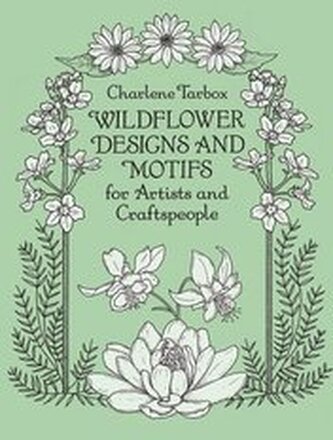 Wildflower Designs and Motifs for Artists and Craftspeople