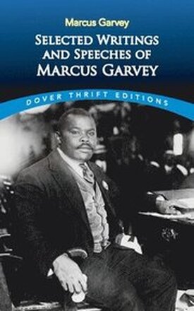 Selected Writings and Speeches of Marcus Garvey