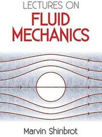 Lectures on Fluid Mechanics