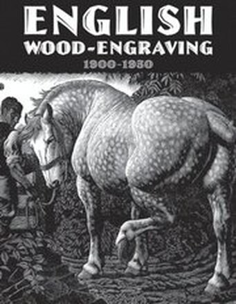 English Wood-Engraving 1900-1950