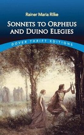 Sonnets to Orpheus and Duino Elegies