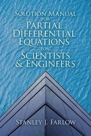 Solution Manual for Partial Differential Equations for Scientists and Engineers