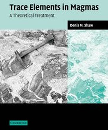 Trace Elements in Magmas