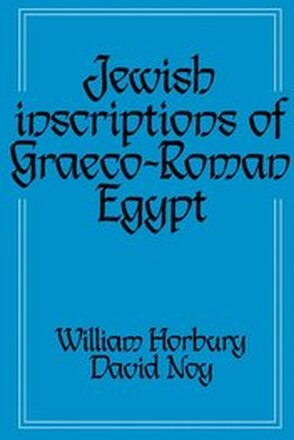 Jewish Inscriptions of Graeco-Roman Egypt