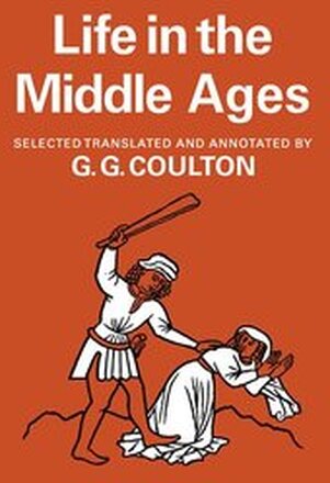 Life in the Middle Ages: Volume 1 & 2, Religion, Folk-Lore and Superstition; Chronicles, Science and Art