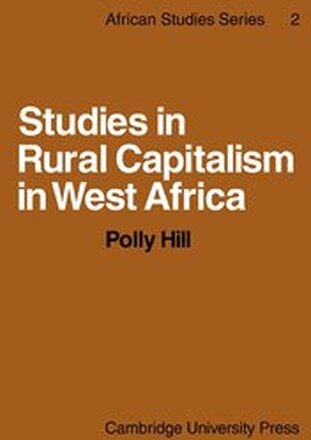 Studies in Rural Capitalism in West Africa