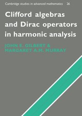 Clifford Algebras and Dirac Operators in Harmonic Analysis
