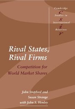 Rival States, Rival Firms