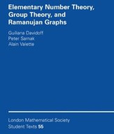 Elementary Number Theory, Group Theory and Ramanujan Graphs