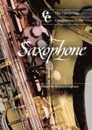 The Cambridge Companion to the Saxophone