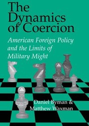 The Dynamics of Coercion