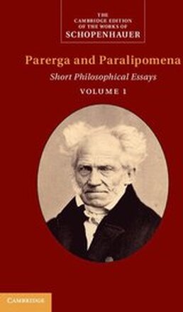 Schopenhauer: Parerga and Paralipomena: Volume 1