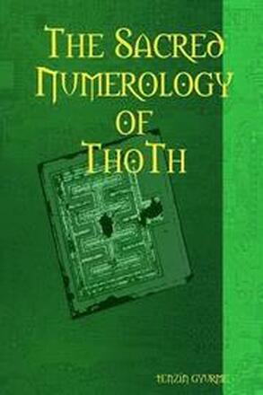 The Sacred Numerology of Thoth