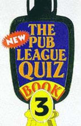 The New Pub League Quiz Book: Bk. 3