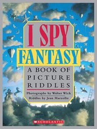 I Spy Fantasy: A Book of Picture Riddles