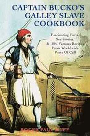 Captain Bucko's Galley Slave Cookbook