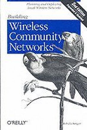 Building Wireless Community Networks 2e