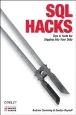 SQL Hacks: Tips & Tools for Digging Into Your Data