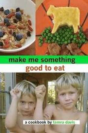 Make Me Something Good To Eat