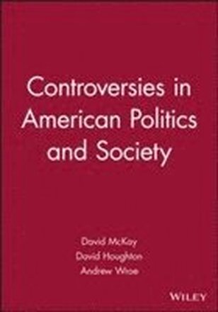 Controversies in American Politics and Society