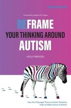 Reframe Your Thinking Around Autism