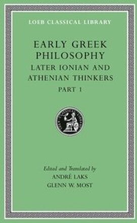 Early Greek Philosophy, Volume VI