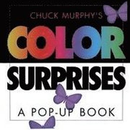 Chuck Murphy's Color Surprises