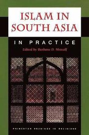 Islam in South Asia in Practice