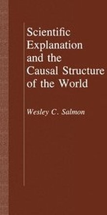 Scientific Explanation and the Causal Structure of the World