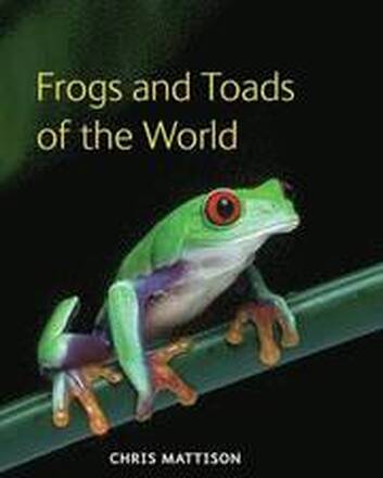 Frogs and Toads of the World