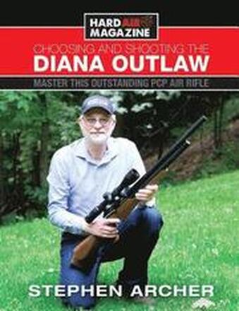 Choosing And Shooting The Diana Outlaw