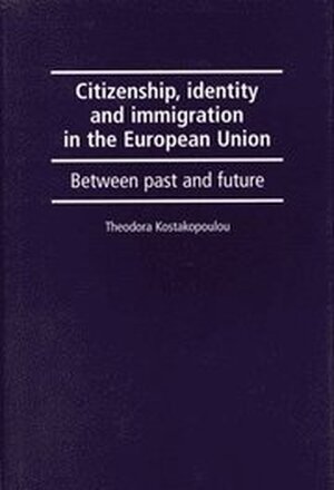 Citizenship, Identity and Immigration in the European Union
